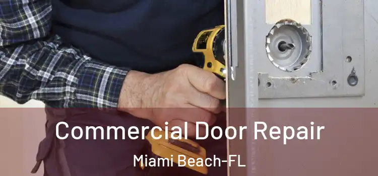  Commercial Door Repair Miami Beach-FL
