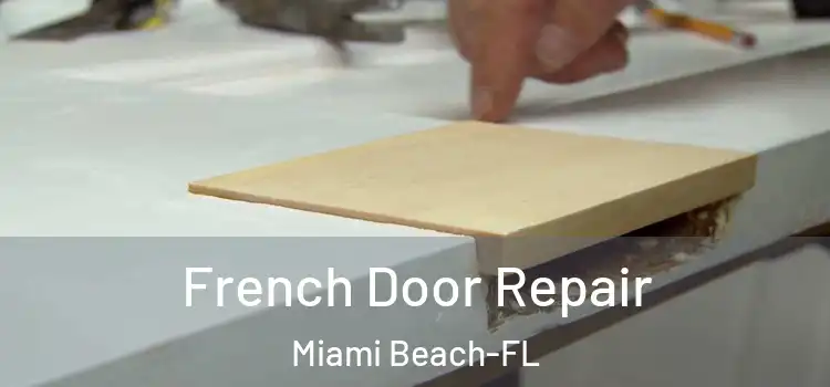  French Door Repair Miami Beach-FL