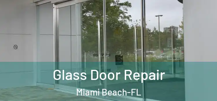  Glass Door Repair Miami Beach-FL