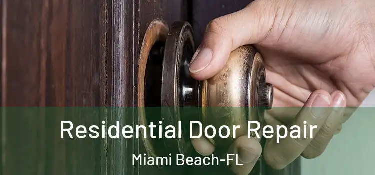  Residential Door Repair Miami Beach-FL