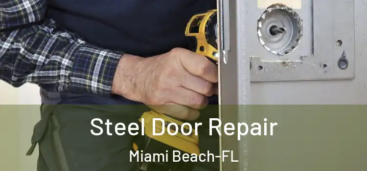  Steel Door Repair Miami Beach-FL