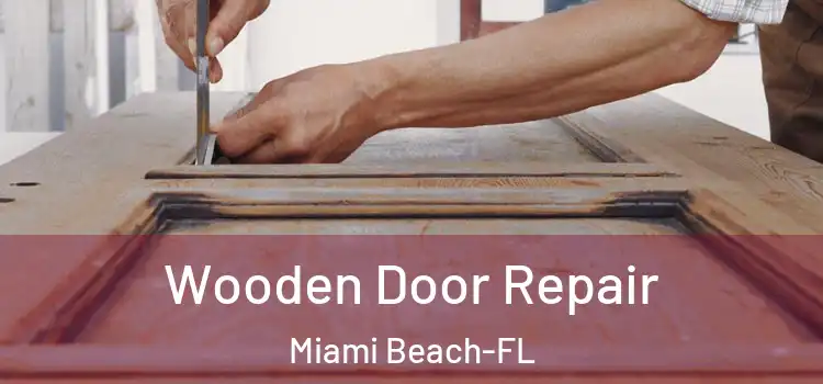  Wooden Door Repair Miami Beach-FL